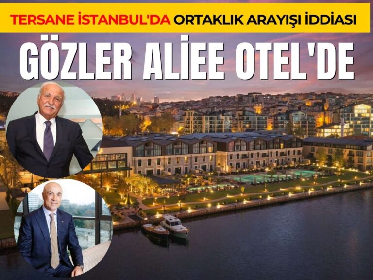 Aliee Otel’de dev ortaklık iddiası: Gözler Tamince ve Özyeğin’de